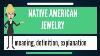 What Is Native American Jewelry What Does Native American Jewelry Mean